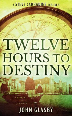 [Steve Carradine 04] • Twelve Hours to Destiny